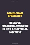 demolition company map mods download  Demolition Specialist, Because Freaking Awesome Is Not An Official Job Title: 6X9 Career Pride Notebook Unlined 120 pages Writing Journal