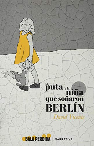 Puta y la Niña Que Soñaron Berlinla