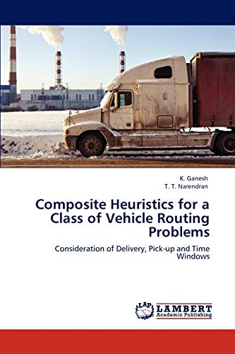 Composite Heuristics for a Class of Vehicle Routing Problems: Consideration of Delivery, Pick-up and Time Windows