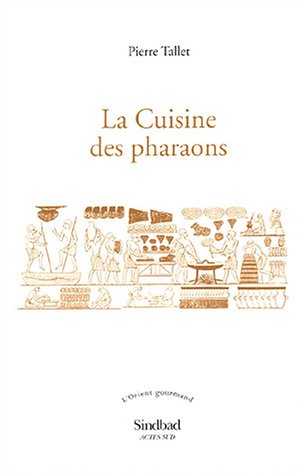 Télécharger La Cuisine des pharaons PDF Ebook En Ligne