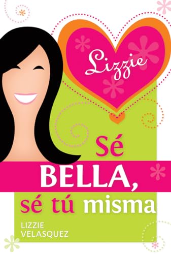Sé bella, sé tú misma (Spanish Edition)