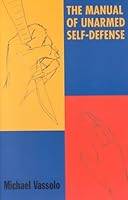 The Manual of Unarmed Self-Defense 1569801673 Book Cover