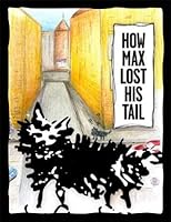 How Max Lost His Tail 0979160227 Book Cover