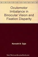 Oculomotor Imbalance in Binocular Vision and Fixation Disparity B0006BQSP4 Book Cover