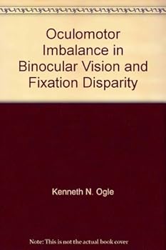 Hardcover Oculomotor Imbalance in Binocular Vision and Fixation Disparity Book
