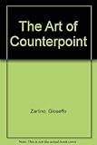 The Art of Counterpoint: Part 3 of Le Istitutioni Harmoniche, 1558
