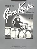 World of Gene Krupa: That Legendary Drummin' Man
