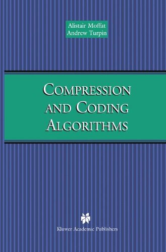 Compression and Coding Algorithms (The Springer International Series in Engineering and Computer Science)