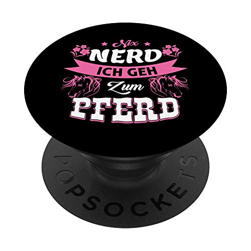 Nix Herd Ich Geh Zum Pferd - Pferde Spruch - Horse Reiter PopSockets PopGrip: Ausziehbarer Sockel und Griff für Handys/Tablets mit Tauschbarem Top
