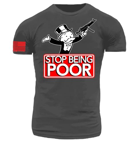 Stop Being Poor Uncle Moneybags with HK MP5 on Premium 100% Cotton Mens Athletic Fit T-Shirt (X-Large, Gunmetal Gray)