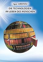 Die Technologien Im Leben Des Menschen (German Version) 3945549191 Book Cover