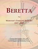  Beretta: Webster\'s Timeline History, 1517 - 2007