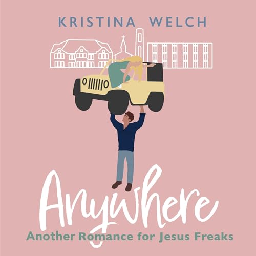 Anywhere: Another Romance for Jesus Freaks Audiolivro Por Kristina Welch capa