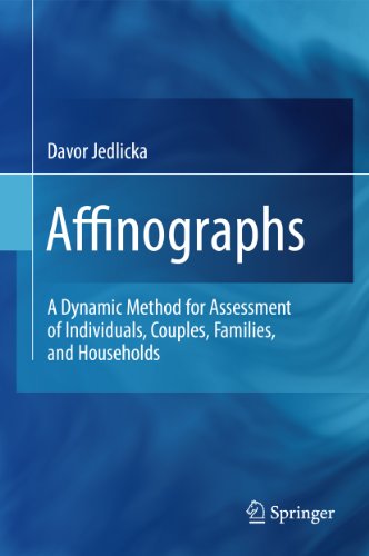 Affinographs: A Dynamic Method for Assessment of Individuals, Couples, Families, and Households (English Edition)