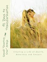 91 Days to Transformation: Creating a Life of Health, Happiness and Success 148492794X Book Cover