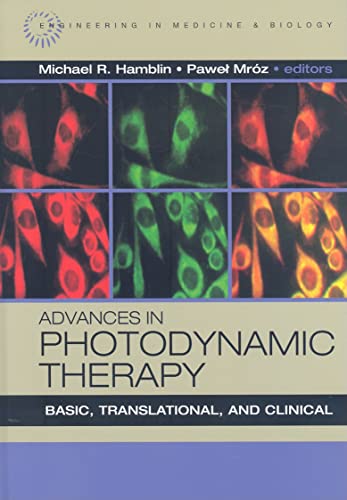 Advances in Photodynamic Therapy: Basic, Translational and Clinical (Engineering in Medicine & Biology)