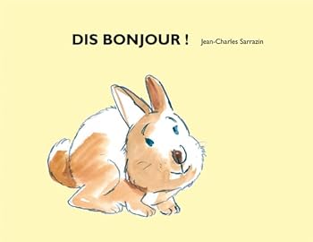 Hardcover Dis bonjour ! (French Edition) [French] Book