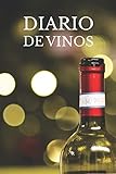  Diario de Vinos: Es un cuaderno o libro para registrar catas de vino - 120 paginas, 16cmx23cm - Ideal para los aficionados o amantes del vino.
