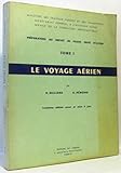  Le voyage aèrien préparation au brevet de pilote privé d\'avion\' tome I