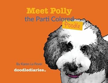 Meet Polly the Parti Colored Poodle (doodlediaries)