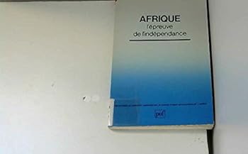 Paperback Afrique - l'épreuve de l'indépendance [French] Book