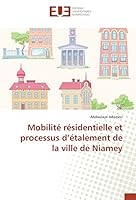 Mobilita(c) Ra(c)Sidentielle Et Processus D A(c)Talement de La Ville de Niamey 3841671578 Book Cover