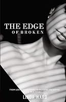 The Edge of Broken: From Losing Everything To Building An Empire. 1732567409 Book Cover