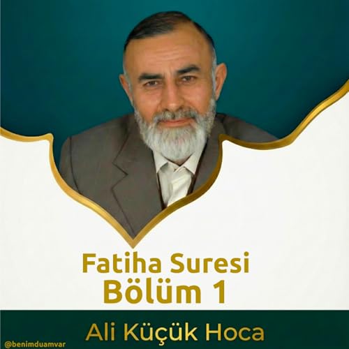 Tefsir Dersleri |Fatiha Suresi|B&ouml;l&uuml;m 1|Ali k&uuml;&ccedil;&uuml;k Hoca copertina