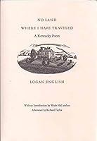 NO LAND WHERE I HAVE TRAVELED A Kentucky Poem B001V7JJ9O Book Cover