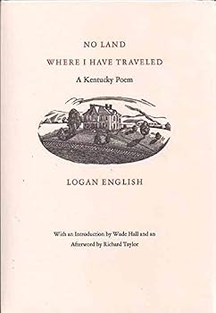 Hardcover NO LAND WHERE I HAVE TRAVELED A Kentucky Poem Book