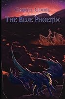The Blue Phoenix 0996616705 Book Cover