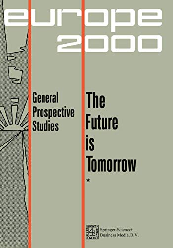 Future is Tomorrow: 17 Prospective Studies - 2 volumes (International Archives of the History of Ideas. Series Minor)