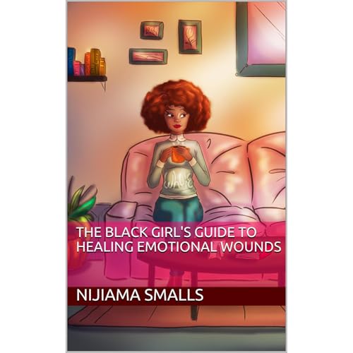 The Black Girl's Guide to Healing Emotional Wounds [Written by Nijiama Smalls] episode artwork