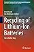 Produktbild Recycling of Lithium-Ion Batteries: The LithoRec Way (Sustainable Production, Life Cycle Engineering and Management)