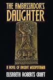 Ambassador's Daughter: A Novel of Ancient Mesopotamia