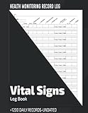  Vital Signs Log Book: Medical log book - Complete Health Monitoring Record Log for Blood Pressure, Blood Sugar, Heart Rate, Oxygen Level, Temperature & Notes/ Personal health record keeper.