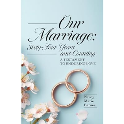 Our Marriage: Sixty-Four Years and Counting