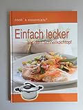 Einfach lecker aus dem Schnellkochtopf