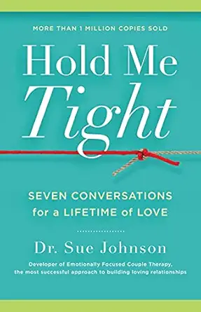 Hold Me Tight: Seven Conversations for a Lifetime of Love