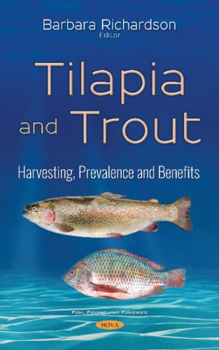 Tilapia and Trout: Harvesting, Prevalence and Benefits (Fish, Fishing and Fisheries)