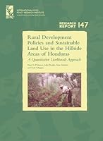 Rural Development Policies and Sustainable Land Use in the Hillside Areas of Honduras: A Quantitative Livelihoods Approach 0896291561 Book Cover
