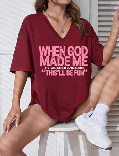 When God Made Me He Said This'll Be Fun Shirt, When God Made Me Shirt, He Grinned and Said T-Shirts Women Man2