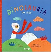 DINOSAURIA DE VIAJE 9873969292 Book Cover