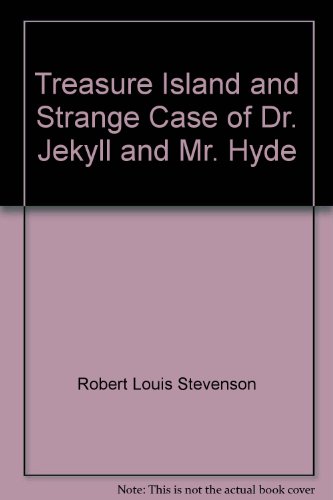 Treasure Island and Strange Case of Dr. Jekyll ... B000TR8N6C Book Cover
