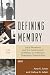 Defining Memory: Local Museums and the Construction of History in America's Changing Communities (American Association for State and Local History)