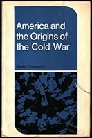 America and the origins of the cold war (New perspectives in history) 0395120802 Book Cover