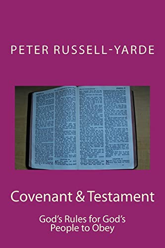 Covenant & Testament: God's Rules for God's People to Obey