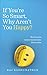 Produktbild If Youre So Smart, Why Arent You Happy: How to turn career success into life success