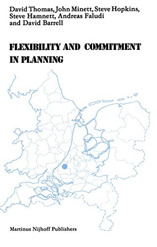 Flexibility and Commitment in Planning: A Comparative Study of Local Planning and Development in the Netherlands and England