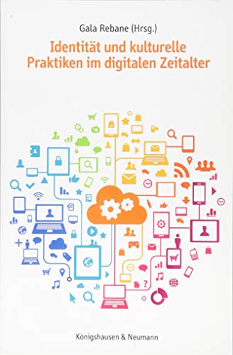 Preisvergleich Produktbild Identität und kulturelle Praktiken im digitalen Zeitalter